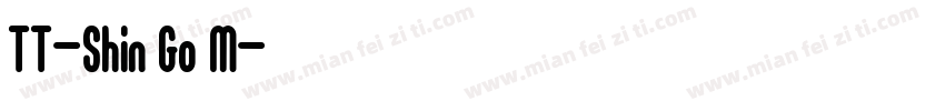 TT-Shin Go M字体转换